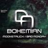 Moonstruck (Original Mix) - Bohemian