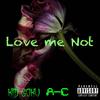 Love me not (feat. A-C) (Explicit) - Hallow&A-C