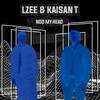 Nod My Head (Explicit) - LZee&Kaisan T