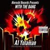 With the bang (Explicit) - A1 Yolaman