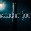 Made It Out (Explicit) - Jahleed