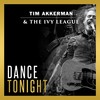 Dance Tonight - Tim Akkerman&The Ivy League