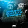 Beat Rave, Joga a Xota Safadona (Explicit) - MC Neguinho do ITR&MC RF3