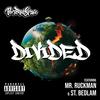 Divided (feat. Mr. Ruckman, St.Bedlam & Daniel Raymxnd|Explicit) - Personal Space&Mr. Ruckman&St.Bedlam&Daniel Raymxnd