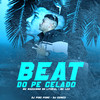 Beat do Pe Gelado(feat. MC Maguinho do Litoral & MC Léo) (Explicit) - DJ Ping Pong&Dj Gomes