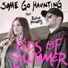 Kids of Summer(feat. Black Knights) - Some Go Haunting&Black Knights