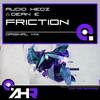 Friction (Original Mix) - Audio Hedz&Dean-E