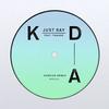 Just Say (Cassius Remix) - KDA&Tinashe