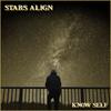 Stars Align - Know Self