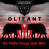 Olifant(feat. Alik) - DJ ToDo Crazy&Alik