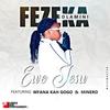 Ewe Jesu - Fezeka Dlamini&Mfana Kah Gogo&Minero