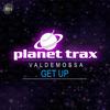 Get Up (Original Mix) - Valdemossa