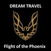 Flight of The Phoenix (Original Mix) - Dream Travel