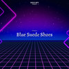 Blue Suede Shoes - Chrisko