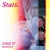 Lose It (Ghost Culture Remix) - STATS&GHOST CULTURE