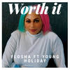 Worth It - Flosha&Young Holiday