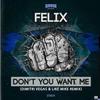 Dont You Want Me - Remix - Dimitri Vegas And Like Mike&Like Mike&Felix