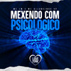 Mexendo Com Pscicologico (Explicit) - MC ALLANZINHO SP&Mc LM&Love Funk