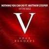 Nothing You Can Do (Original Mix) - Hit The Bass&Matthew Steeper