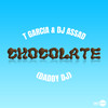 Chocolate (Daddy DJ) - T Garcia&DJ Assad&Daddy DJ