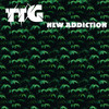 New Addiction - Ttg