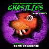 They're Ghastlies - Tomb Dragomir&Emma