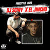 Freestyle #026 (Explicit) - El Jincho&DJ Scuff