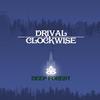 Clockwise (Extended Mix) - Drival