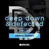 Deep Down & Defected Volume 6: Sonny Fodera Mix 1 - Sonny Fodera