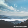 Are You Gonna Tell Me - Kaysha&Malcom Beatz