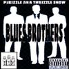 Blues Brothers (Explicit) - THRIZZLE SNOW