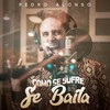 Como Se Sufre Se Baila - Pedro Alonso