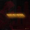 Take My Word (Explicit) - Sado