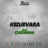 C'est ça l'idée - Kedjevara&Papa Na Raphael&Chidinma