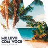 Me Leve Com Você - Diskover&Doralge