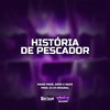 HISTÓRIA DE PESCADOR (Explicit) - Mano Pará&G Rox&DJ CR Original&NGKS