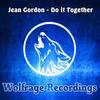 Do It Together (Original Mix) - Jean Gordon