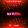 Pais Tropical (Explicit) - DJ Charles Original&Mc Kyara Nay