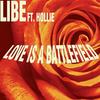 Love Is A Battlefield - Libe&Hollie