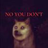 NO YOU DON'T - Young Nito