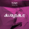 Without You (Original Mix) - Exolight