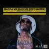 Manda Vir Mais um Copo (Remix|Explicit) - Apollo G