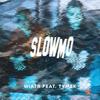 Slow Mo - Wiatr&Tymek