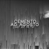 Cemento Ad Agosto (Explicit) - Last Boy Beats