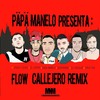 Flow Callejero (Remix) - Päpä Manelo