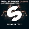 Output (Sander van Doorn Radio Edit) - The Alexsander