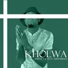 Kholwa - Kinetic T&Siz&Sontshikazi