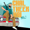 Chal Theek Hai - Bali