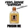 Poison Me (Original Mix) - Vinyl Junkie&Sanxion&Maria Milewska