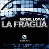 La Fragua (Original Mix) - Michel Lomar
